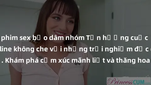 phim sex bạo dâm nhóm Tận hưởng cuộc sống tình dục online không che với những trải nghiệm độc đáo và mới lạ. Khám phá cảm xúc mãnh liệt và thăng hoa cùng đối tác tại các trang web chuyên nghiệp.