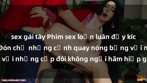 sex gái tây Phim sex loạn luân đầy kích thích không che - Đón chờ những cảnh quay nóng bỏng với những cặp đôi không ngại hãm hiếp gia đình trong lòng