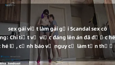 sex gái việt làm gái gọi Scandal sex cô cháu gây chấn động: Chi tiết vụ việc đáng lên án đã được hé lộ, cảnh báo về nguy cơ làm tổn thương tâm hồn trẻ em.