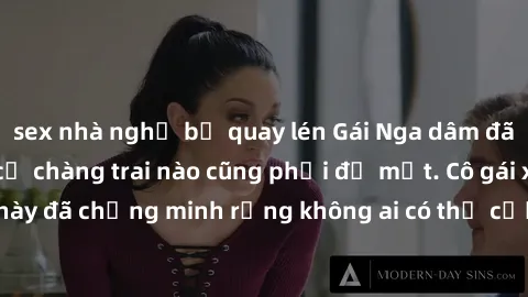 sex nhà nghỉ bị quay lén Gái Nga dâm đãng khiến tim bất cứ chàng trai nào cũng phải đỏ mặt. Cô gái xinh đẹp này đã chứng minh rằng không ai có thể cưỡng lại khi cô làm tình đắm say.