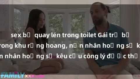 sex bị quay lén trong toilet Gái trẻ bị hiếp dâm bạo lực trong khu rừng hoang, nạn nhân hoảng sợ kêu cầu công lý được thực thi
